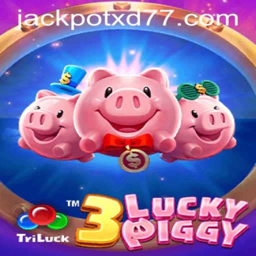 Introducing 3LUCKYPIGGY: A New Era in Online Gaming with XD JACKPOT777