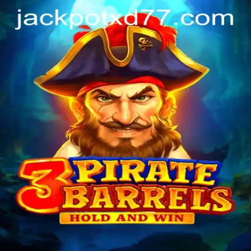 Explore the Thrilling World of 3PirateBarrels with XD JACKPOT777