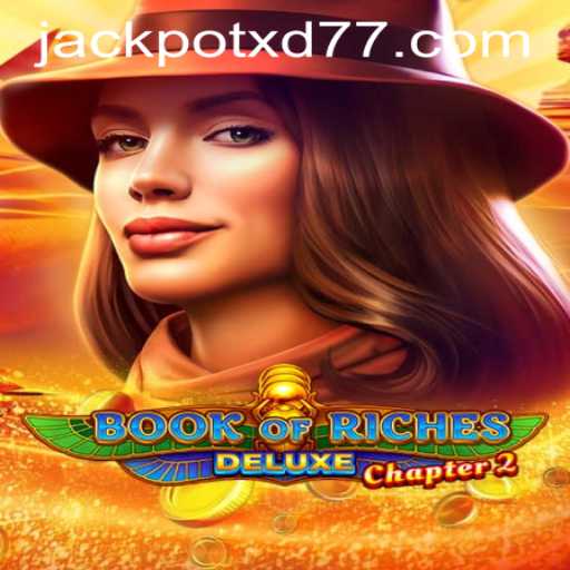 Discover the Thrilling Adventure of BookofRichesDeluxeChapter2 and Unveil the XD JACKPOT777