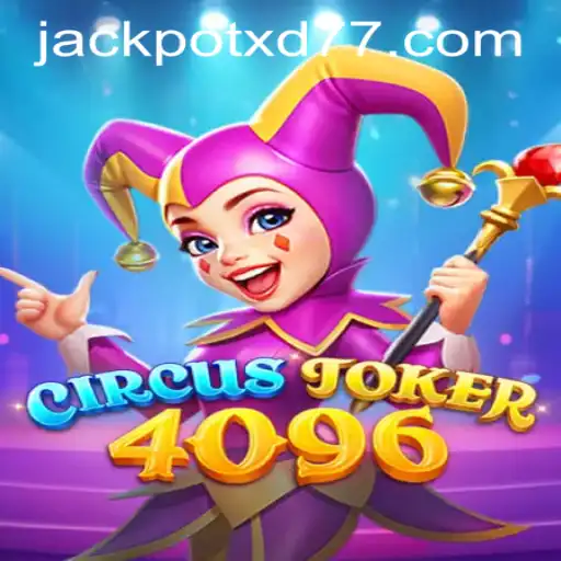Dive into the Exciting World of CircusJoker4096 with XD JACKPOT777