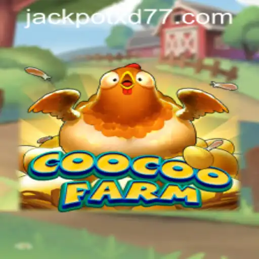 Exploring the Fascinating World of CooCooFarm and the Charm of XD JACKPOT777