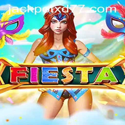 Exploring Fiesta: The Engaging World of XD JACKPOT777