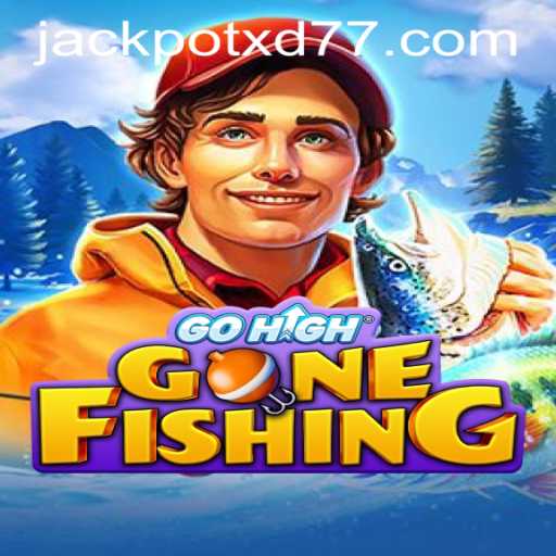 Explore the Exciting World of GoHighGoneFishing with XD JACKPOT777
