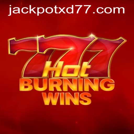 HotBurningWins: Experience the Fiery Thrill with XD JACKPOT777