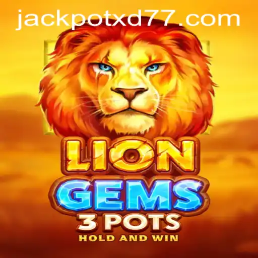 Exploring the Excitement of LionGems3pots and the Thrill of XD JACKPOT777