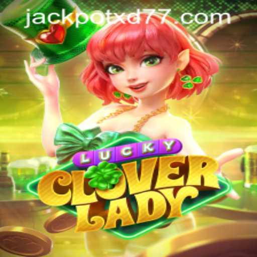 Explore the Enchanting World of LuckyCloverLady and the Exciting XD JACKPOT777