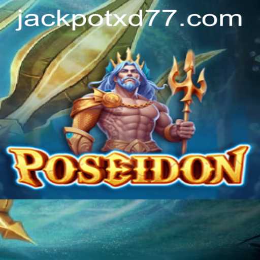 Poseidon: Exploring the Depths of Adventure with XD JACKPOT777