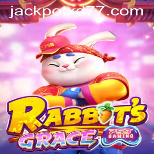 Immerse Yourself in the Exciting World of RabbitsGrace with XD JACKPOT777