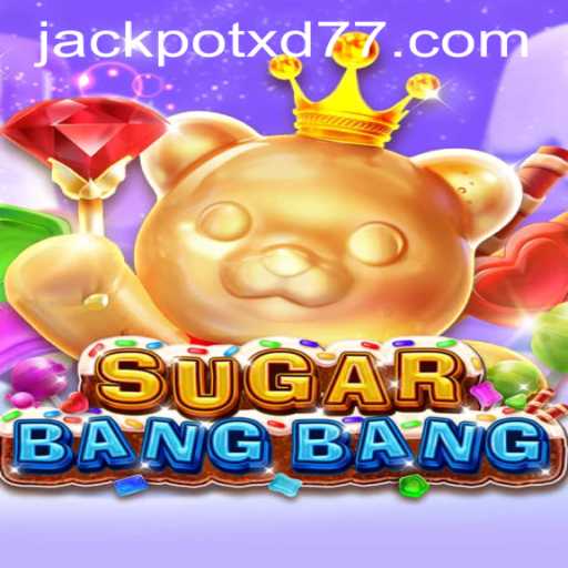 Discover the Thrilling World of SUGARBANGBANG: Unveiling XD JACKPOT777