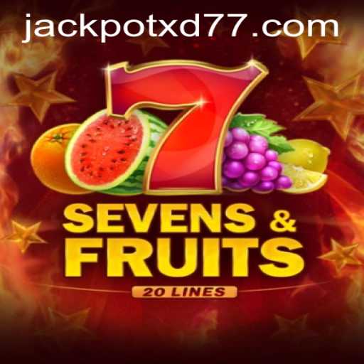 Exploring the World of SevensFruits20 and XD JACKPOT777